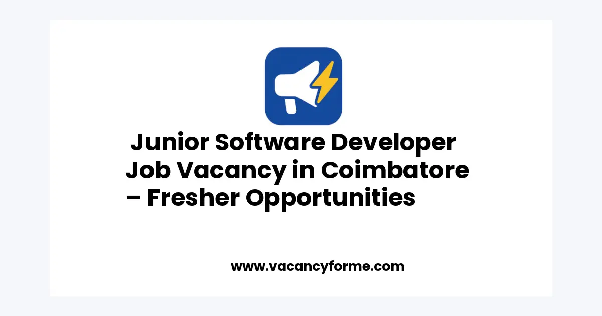 Junior Software Developer Job Vacancy in Coimbatore – Fresher Opportunities job vacancy featured image